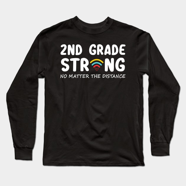 2nd Grade Strong No Matter Wifi The Distance Shirt Funny Back To School Gift Long Sleeve T-Shirt by Alana Clothing